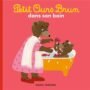 Petit Ours Brun - dans son bain