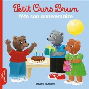 Petit Ours Brun - faite son anniversaire Les livres